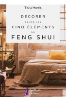 Decorer selon les cinq elements du feng shui