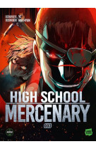 High school mercenary - tome 3