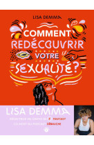 Comment redecouvrir votre sexualite ?