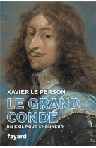 Le grand conde : un exil pour l'honneur