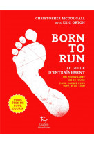 Born to run - le guide d-entrainement - tome 2
