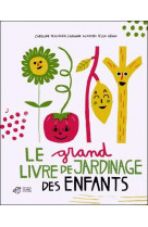 Le grand livre de jardinage des enfants