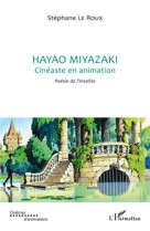 Hayao miyazaki  -  cineaste en animation  -  poesie de l'insolite