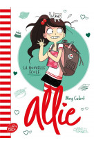 Allie - tome 2 - la nouvelle ecole
