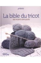 La bible du tricot  -  300 points expliques