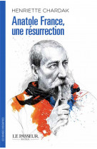 Anatole france - une resurrection