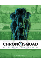 Chronosquad - t05 - chronosquad 05. vie eternelle mode d-emploi