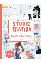 Studio manga : cahier d'exercices
