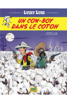 Les aventures de lucky luke d-apres morris - tome 9 - un cow-boy dans le coton