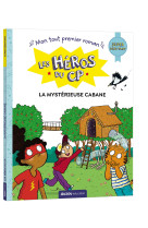 Les héros du cp - super débutant - la mystérieuse cabane