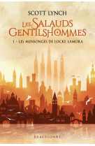 Les salauds gentilshommes, t1 : les mensonges de locke lamora