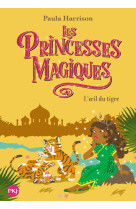 Les princesses magiques - tome 8 l'oeil du tigre