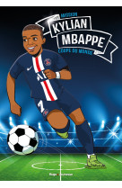 Tous champions ! kylian mbappé - mission coupe du monde