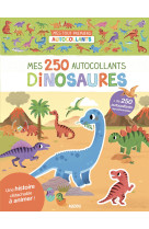 Mes tout premiers autocollants - mes 250 autocollants dinosaures