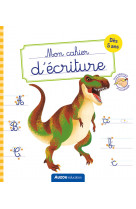 Mon cahier d'écriture - dinosaures