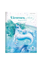 Licornes de rêve - cahier de stickers - magie des sirènes nouvelle édition