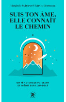 Suis ton âme, elle connaît le chemin