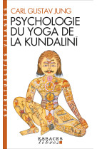 Psychologie du yoga de la kundalinî (espaces libres - spiritualités vivantes)