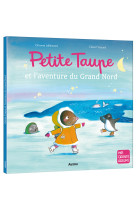 Petite taupe et l'aventure du grand nord