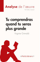 Tu comprendras quand tu seras plus grande de virginie grimaldi (analyse de l'oeuvre)