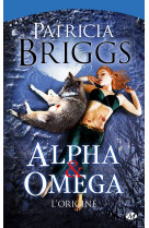 Alpha & omega, t0 : alpha & omega - l'origine