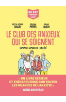 Le club des anxieux qui se soignent - comment combattre l'anxiété