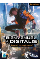 Bienvenue à digitalis - seras-tu le bug dans la matrice ?