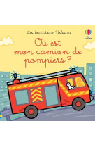 Où est mon camion de pompiers ? - les tout doux usborne