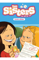 Les sisters - la série tv - poche - tome 78