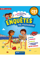 Enquêtes en vacances - ce1 au ce2