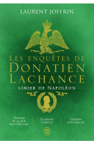 Les enquêtes de donatien lachance, limier de napoléon