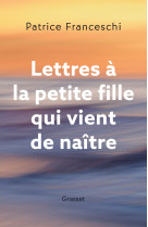 Lettres à la petite fille qui vient de naître