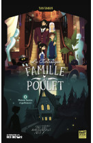 La fantastique famille poulet - tome 1 maison hantée et gallinacés