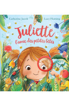 Juliette, l'amie des petites bêtes