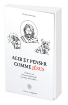 Agir et penser comme jésus