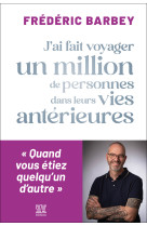 J'ai fait voyager un million de personnes dans leurs vies antérieures