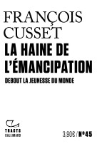 La haine de l'émancipation