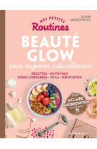 Mes petites routines - beauté glow