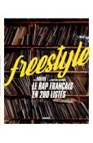 Freestyle - le rap français en 200 listes