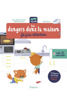 Les dangers dans la maison - je fais attention