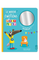 Le miroir des émotions p'tit loup