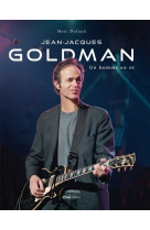 Jean-jacques goldman - un homme en or