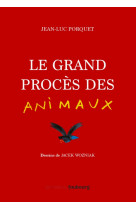 Le grand procès des animaux - prix lire pour agir 2022