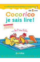 Cocorico je sais lire ! avec les p'tites poules - la methode de lecture syllabique et progressive