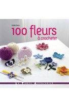 100 fleurs à crocheter