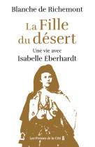 La fille du désert - une vie avec isabelle eberhardt