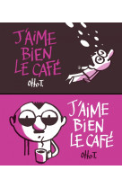 J'aime bien le café