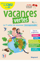 Cahier de vacances 2023, du cm2 vers la 6e 10-11 ans - vacances vertes