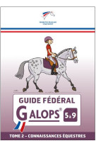 Guide fédéral galop 5 à 9 tome 2