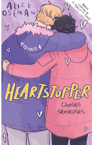 Heartstopper - tome 4 - choses sérieuses